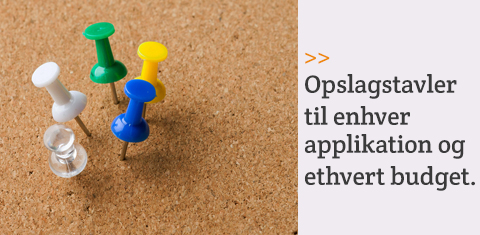 Opslagstavler til enhver applikation og ethvert budget.